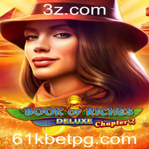 Explorando o Fascinante Mundo de Book of Riches Deluxe Chapter 2 com a Chave 61kbet